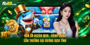 Bắn Cá Ocean War - Hành Trình Săn Thưởng Đại Dương Kịch Tính