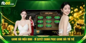 Game Bài Mậu Binh - Bí Quyết Chinh Phục Game Bài Trí Tuệ
