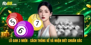 Lô Gan 3 Miền - Cách Thống Kê Và Nhận Biết Chuẩn Xác